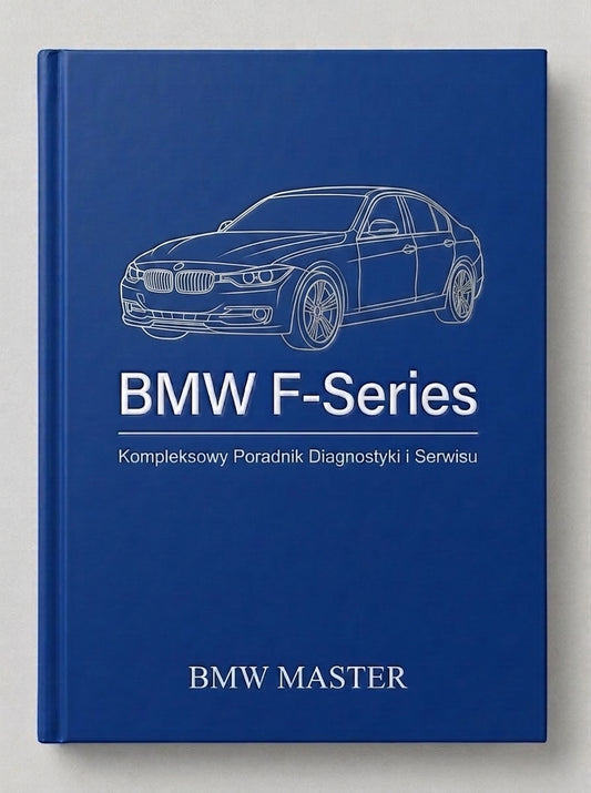 BMW F-Series – Kompleksowy Poradnik Diagnostyki i Serwisu